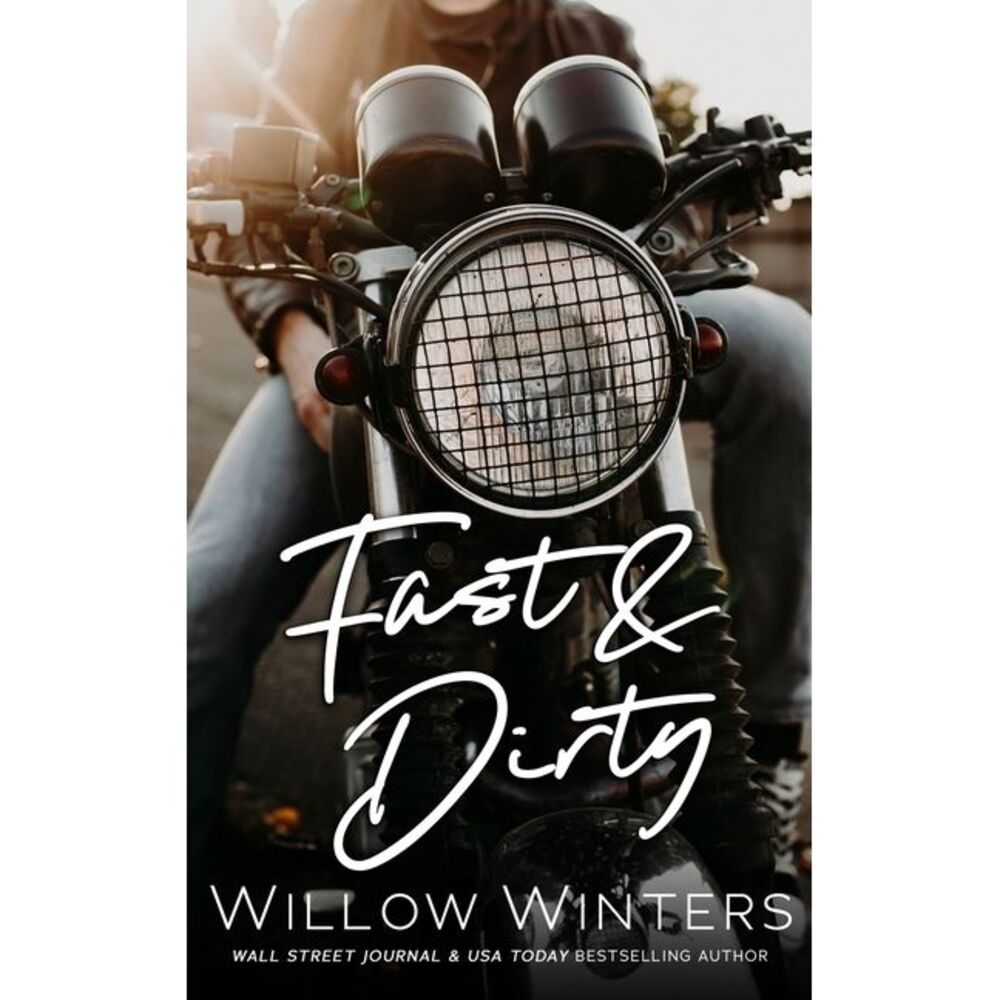 Fast & Dirty -- Willow Winters